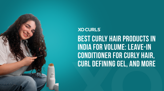 Best Curly Hair Products in India for Volume: Leave-In Conditioner for Curly Hair, Curl Defining Gel, and More