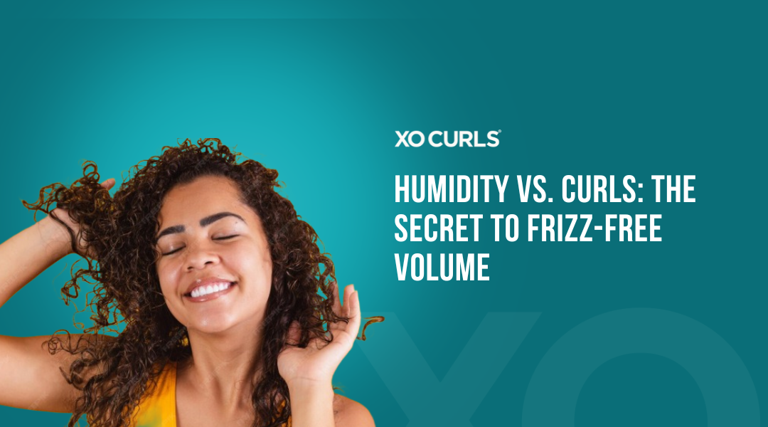 Humidity vs. Curls: The Secret to Frizz-Free Volume – XO Curls